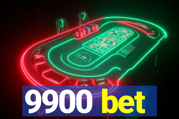 9900 bet